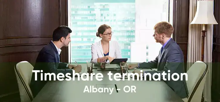 Timeshare termination Albany - OR