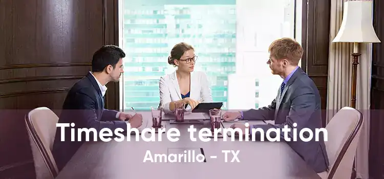 Timeshare termination Amarillo - TX