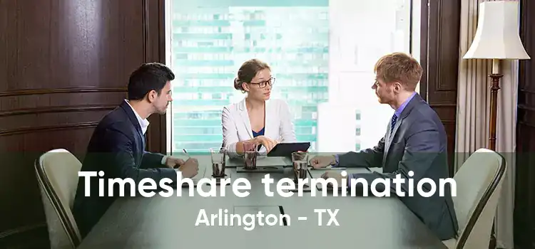 Timeshare termination Arlington - TX