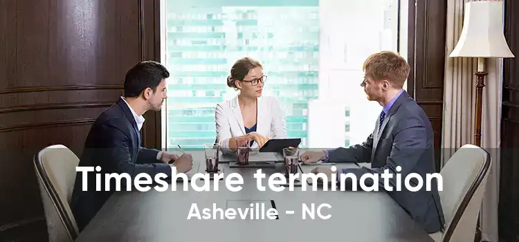 Timeshare termination Asheville - NC