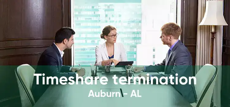 Timeshare termination Auburn - AL