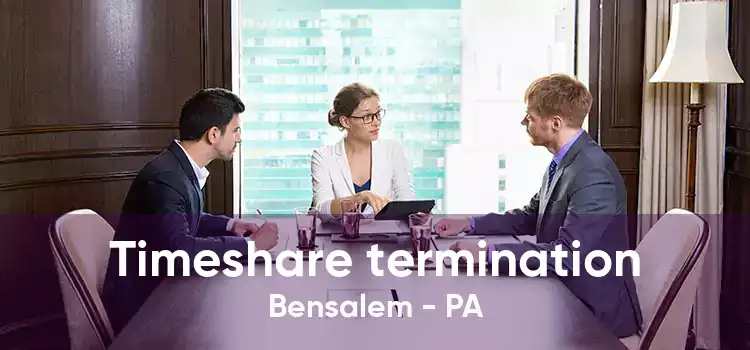 Timeshare termination Bensalem - PA