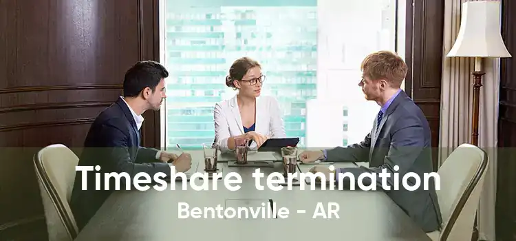 Timeshare termination Bentonville - AR