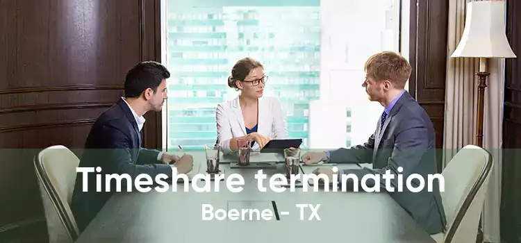 Timeshare termination Boerne - TX