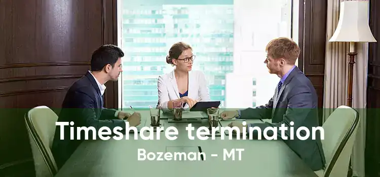 Timeshare termination Bozeman - MT