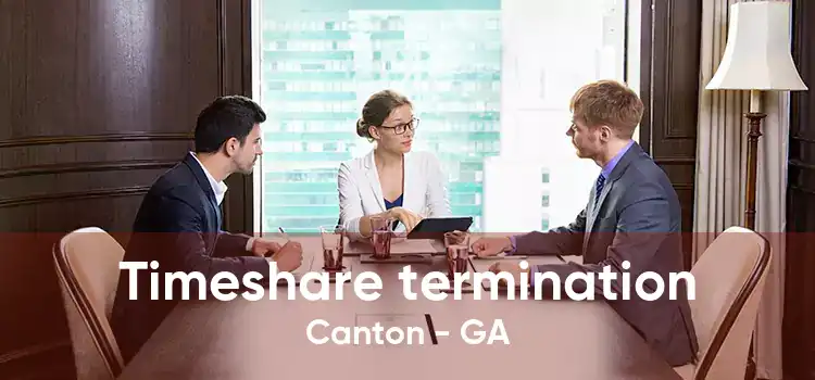 Timeshare termination Canton - GA