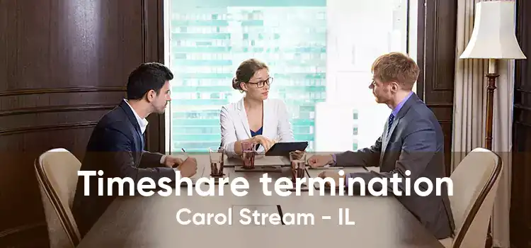 Timeshare termination Carol Stream - IL