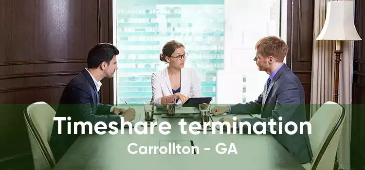 Timeshare termination Carrollton - GA