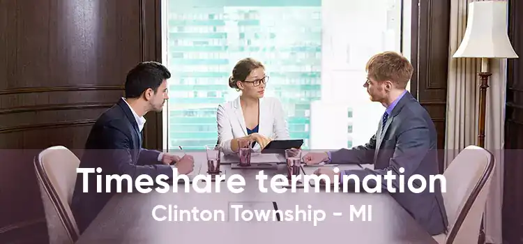 Timeshare termination Clinton Township - MI