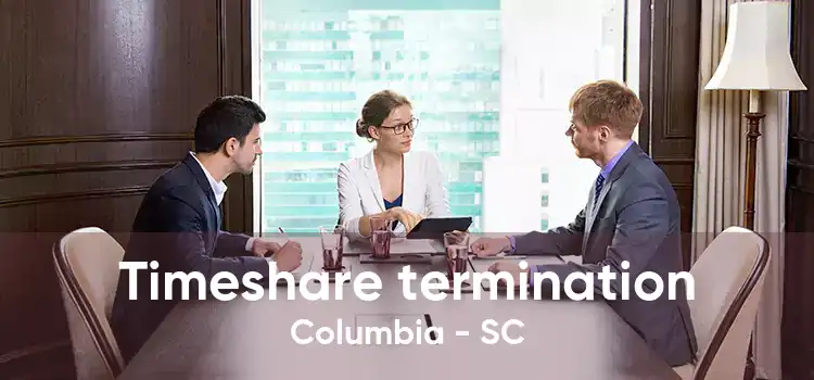 Timeshare termination Columbia - SC