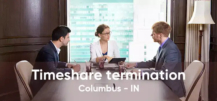 Timeshare termination Columbus - IN