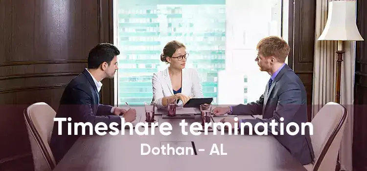 Timeshare termination Dothan - AL