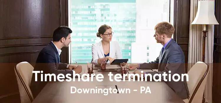 Timeshare termination Downingtown - PA