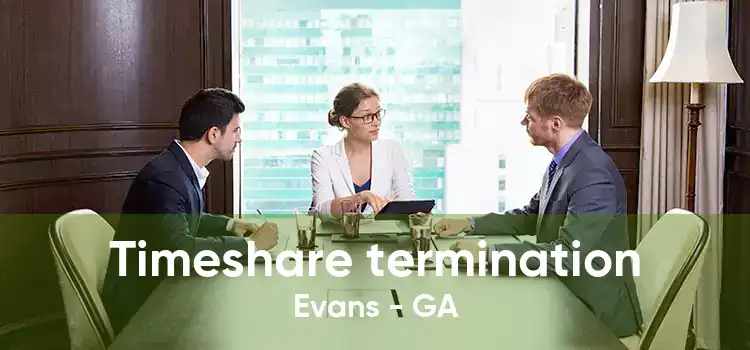 Timeshare termination Evans - GA