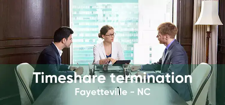 Timeshare termination Fayetteville - NC