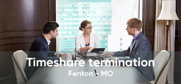 Timeshare termination Fenton - MO