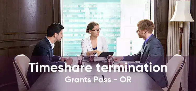 Timeshare termination Grants Pass - OR