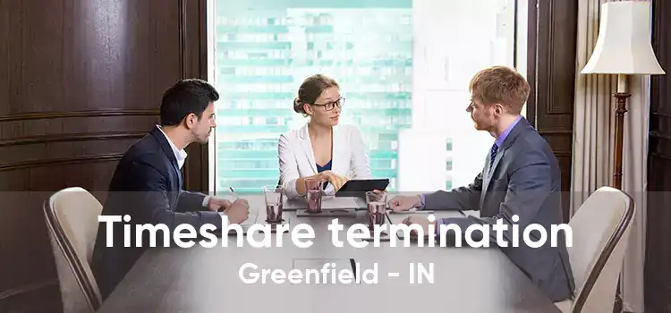 Timeshare termination Greenfield - IN