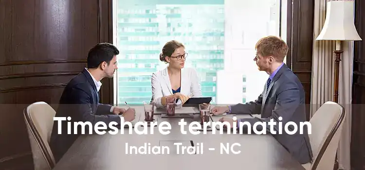 Timeshare termination Indian Trail - NC