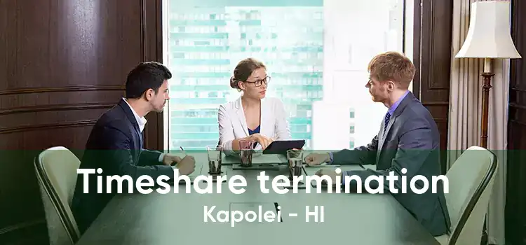 Timeshare termination Kapolei - HI