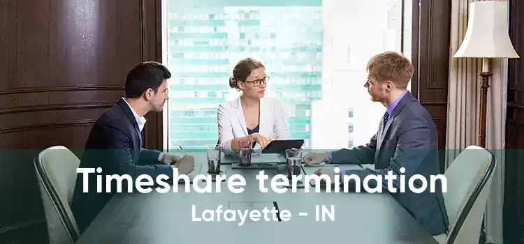 Timeshare termination Lafayette - IN