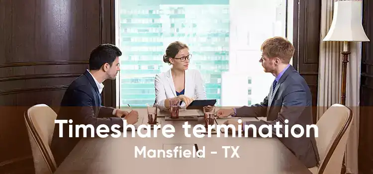 Timeshare termination Mansfield - TX