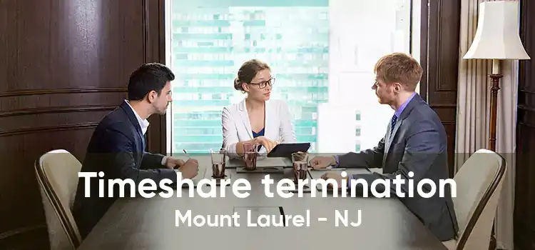 Timeshare termination Mount Laurel - NJ