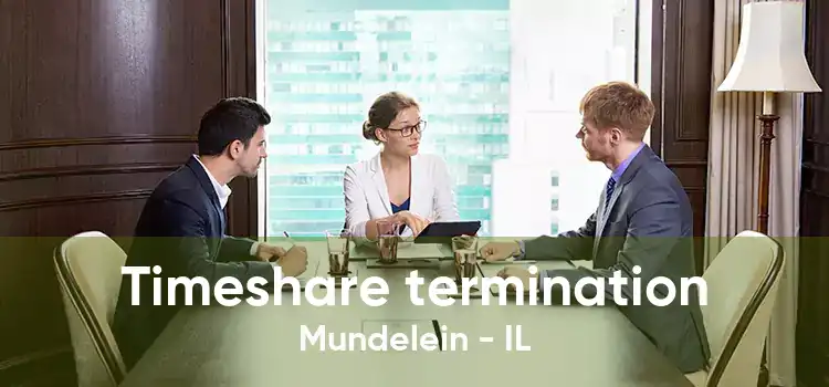 Timeshare termination Mundelein - IL