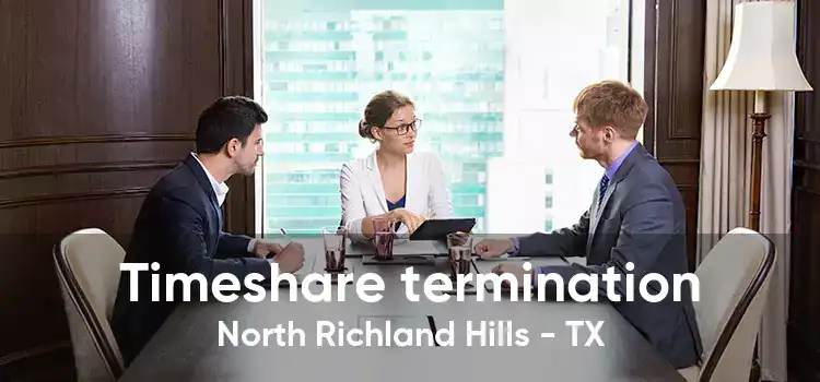 Timeshare termination North Richland Hills - TX