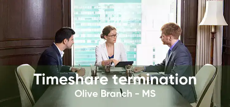 Timeshare termination Olive Branch - MS