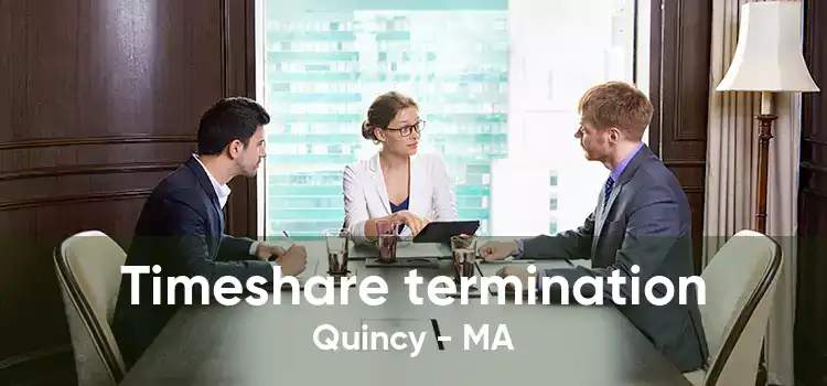 Timeshare termination Quincy - MA