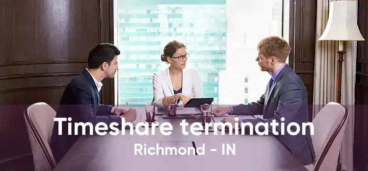 Timeshare termination Richmond - IN