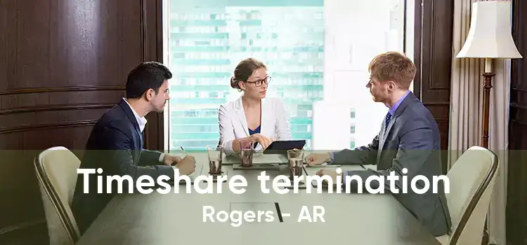 Timeshare termination Rogers - AR