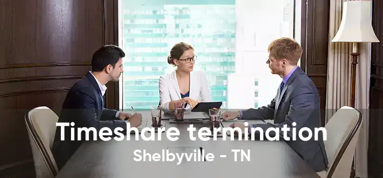 Timeshare termination Shelbyville - TN