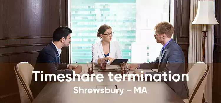 Timeshare termination Shrewsbury - MA