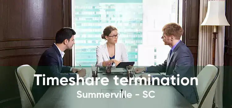 Timeshare termination Summerville - SC