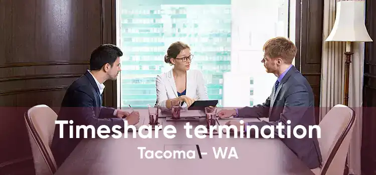 Timeshare termination Tacoma - WA