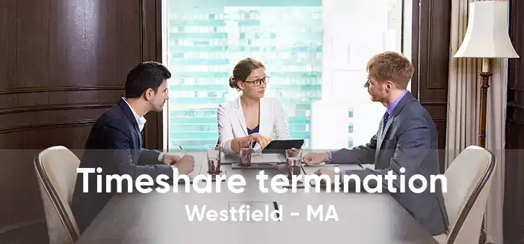 Timeshare termination Westfield - MA