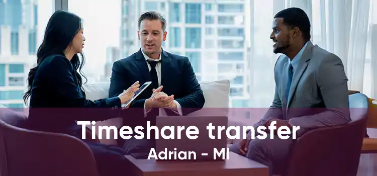 Timeshare transfer Adrian - MI