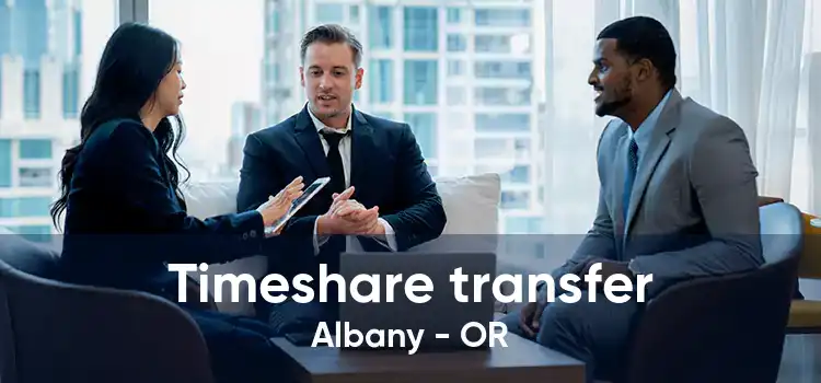 Timeshare transfer Albany - OR