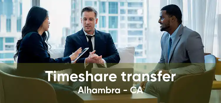 Timeshare transfer Alhambra - CA