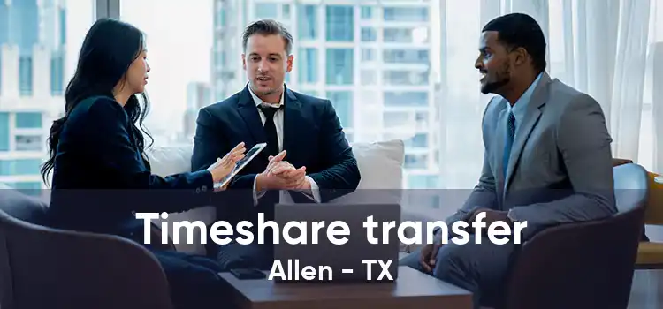 Timeshare transfer Allen - TX