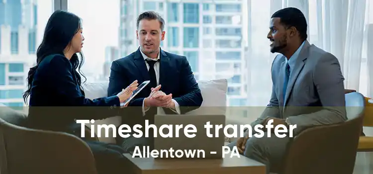 Timeshare transfer Allentown - PA