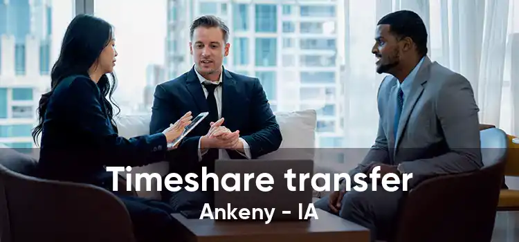 Timeshare transfer Ankeny - IA