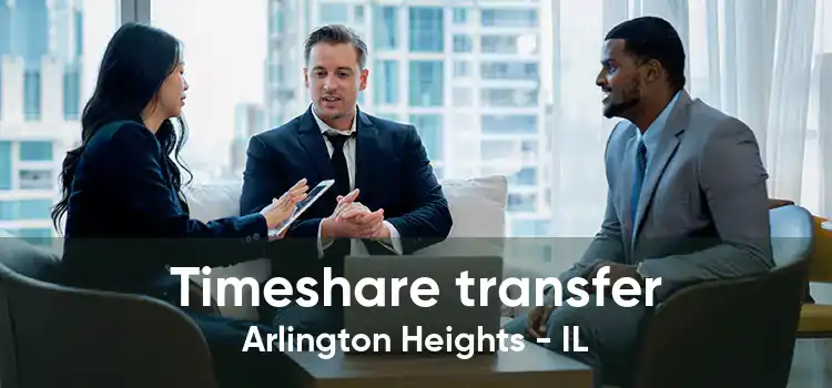 Timeshare transfer Arlington Heights - IL