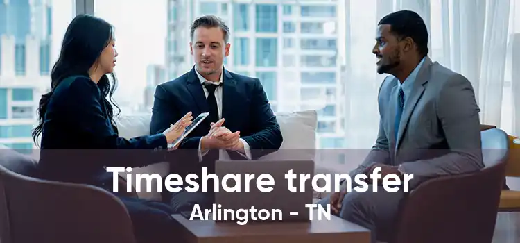 Timeshare transfer Arlington - TN