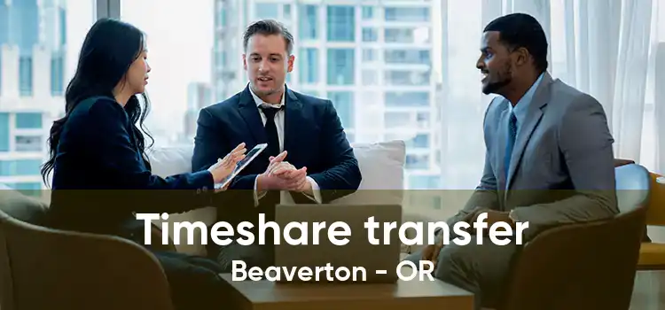 Timeshare transfer Beaverton - OR