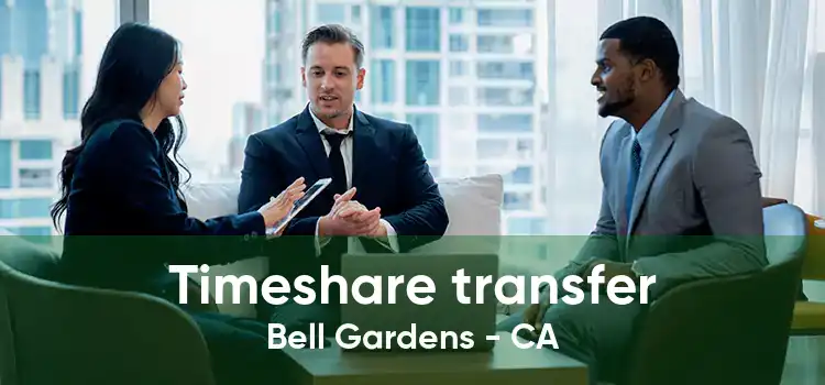 Timeshare transfer Bell Gardens - CA