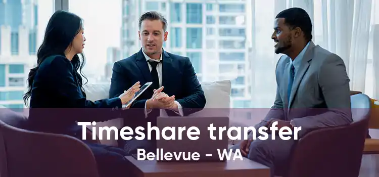 Timeshare transfer Bellevue - WA