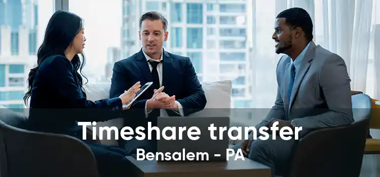 Timeshare transfer Bensalem - PA